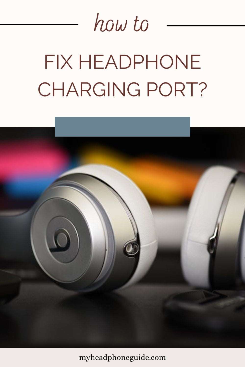 How To Fix Headphone Charging Port?