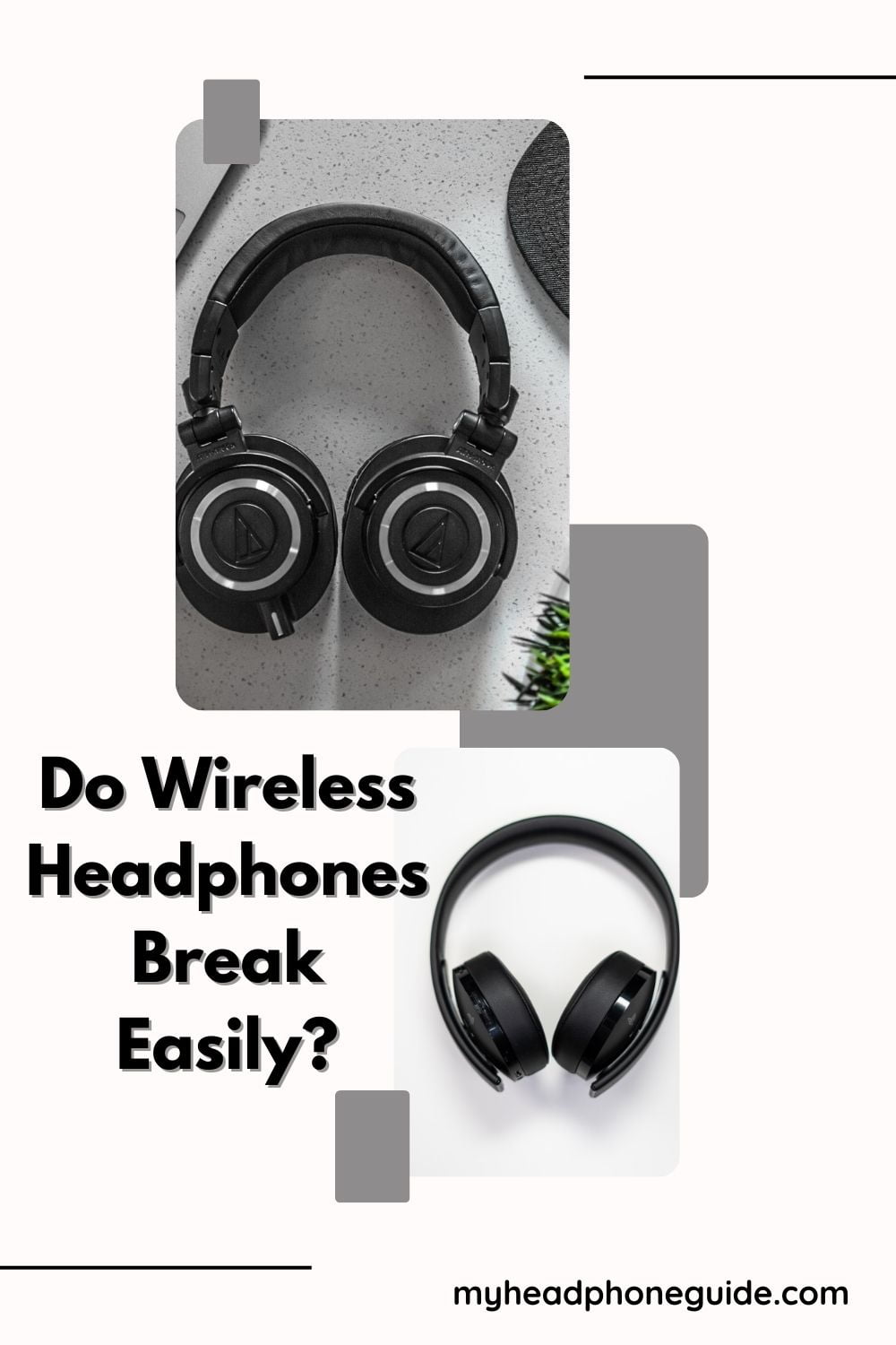 Do Wireless Headphones Break Easily?