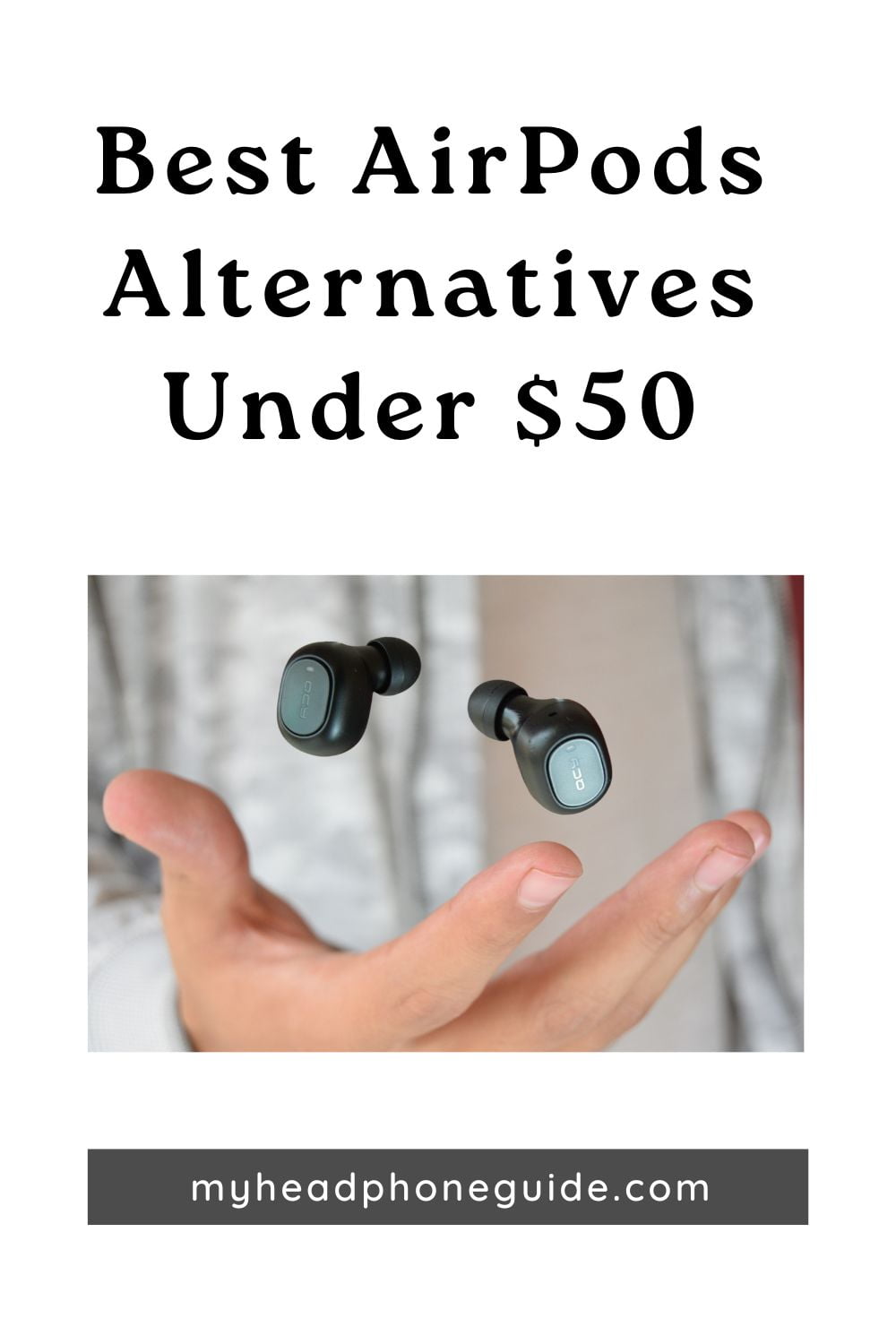 Best AirPods Alternatives Under $50