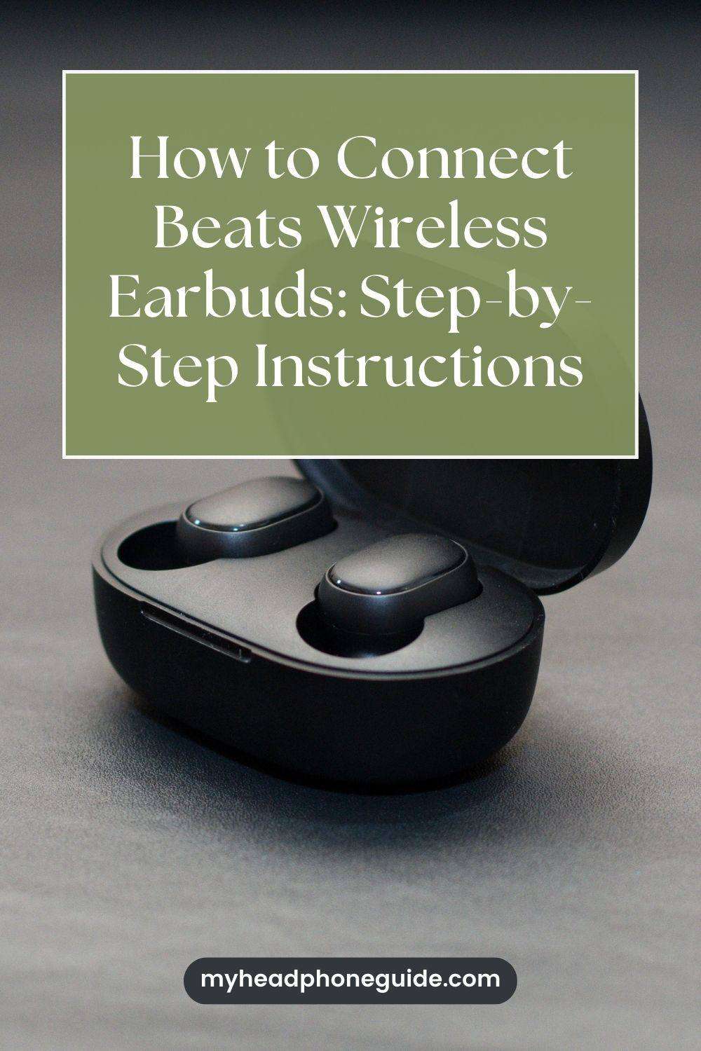 How to Connect Beats Wireless Earbuds