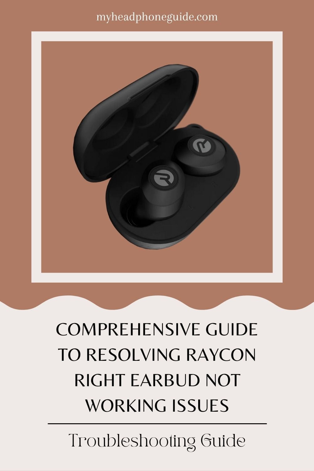How to Resolve Raycon Right Earbud Not Working Issues