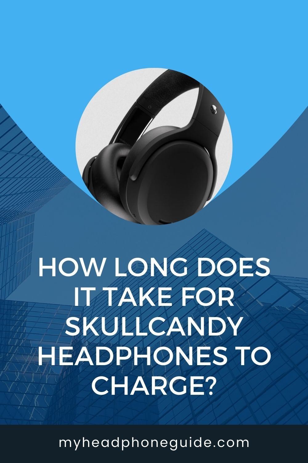 How Long Does It Take for Skullcandy Headphones to Charge?